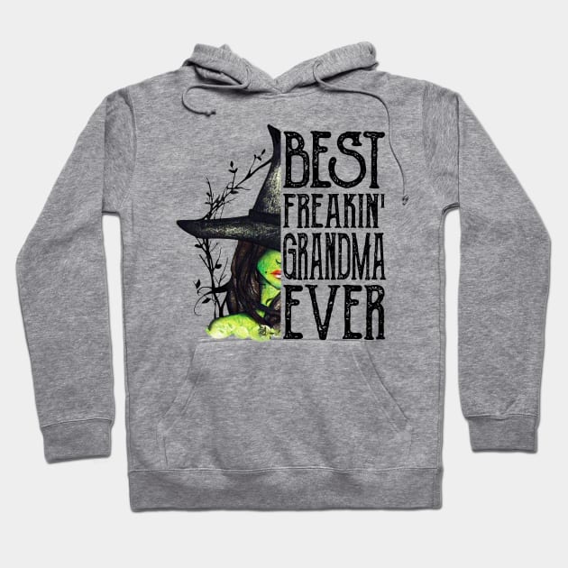 Best Freakin' Grandma Ever Witch Halloween Gift Shirt Hoodie by Krysta Clothing